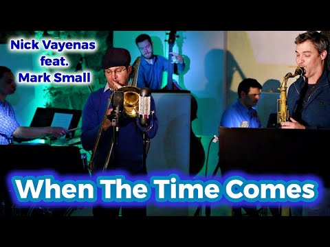 Nick Vayenas Quintet: When the Time Comes