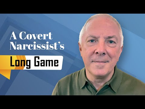 A Covert Narcissist's Long Game