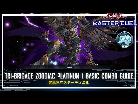 Tri-Brigade Zoodiac - Platinum 1 Ranked / Basic Combo Guide 2022 [Yu-Gi-Oh! Master Duel]