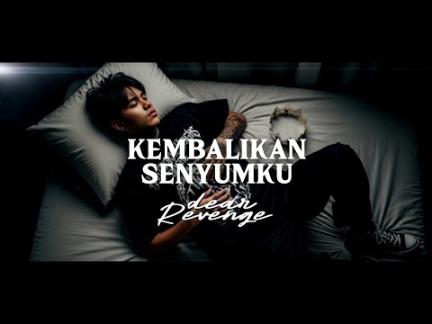 dear Revenge - Kembalikan Senyumku (Official Lyrics Music) #forrevenge #dearrevenge #emo