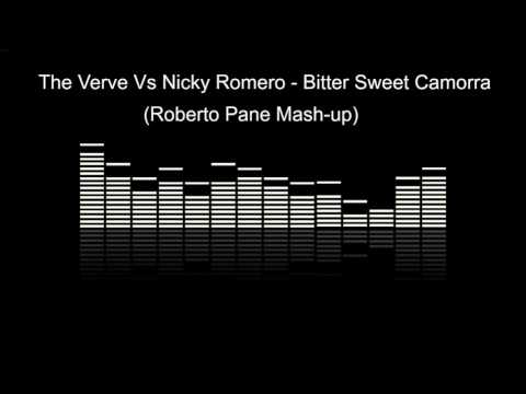 The Verve Vs Nicky Romero - Bitter Sweet Camorra (Roberto Pane Mash-up)