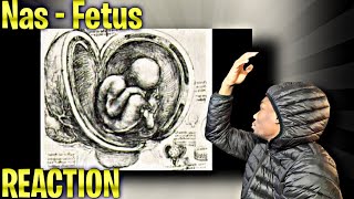 GENIUS! Nas - Fetus REACTION