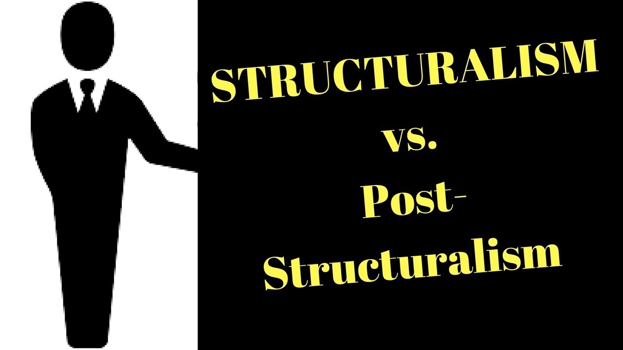 What are the key differences between structuralism and post