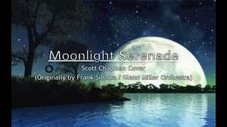 Moonlight Serenade - Frank Sinatra &amp; Glenn Miller Orchestra / Michael Buble - Scott Chapman Cover