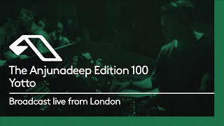 The Anjunadeep Edition 100 (Part One) with Yotto - Live from London