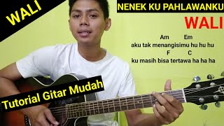 Download lagu (Chord) Nenek ku Pahlawanku - Wali / Tutorial Gitar Mudah Pemula mp3