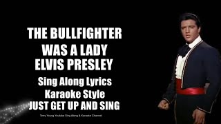 Elvis 1963 The Bullfighter Was a Lady HQ Sing Along Lyrics