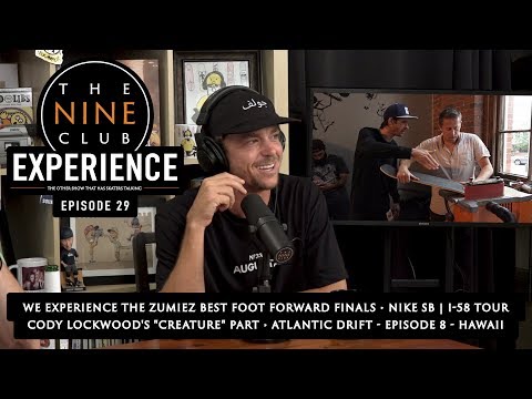Nine Club EXPERIENCE #29 - ZUMIEZ "Best Foot Forward" Finals, Cody Lockwood, Atlantic Drift