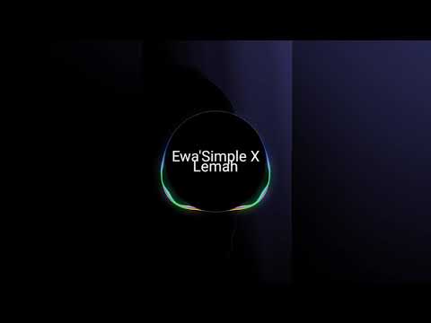 Lemah ¶| Ewa'simple