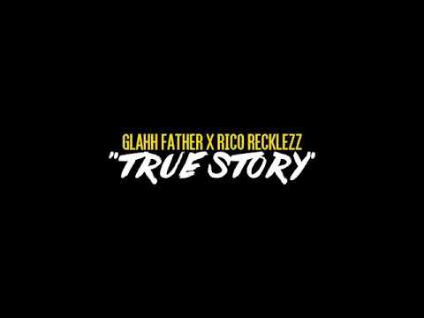Glahh Father FT Rico Recklezz ~Tru Story [shot by Kabron]