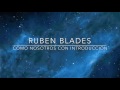 Rubén Blades - Como Nosotros con introducción - Patricio Gallo Rubén Blades - Como Nosotros con introducción