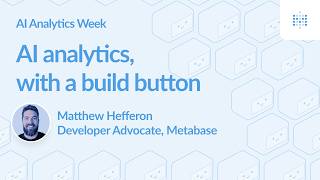 AI Analytics, with a build button | AI Analytics Week