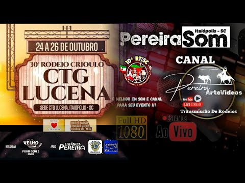 30º Rodeio Crioulo CTG Lucena  - Itaiópolis SC (sábado)