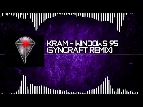 [Dubstep] Kram - Windows 95 (Syncraftian Remix)