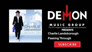 Charlie Landsborough - Passing Through