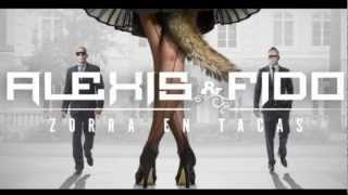 Alexis Y Fido - Zorra en Tacas (La Esencia) REGGAETON 2012