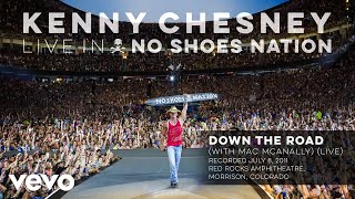 Kenny Chesney - Down the Road (Live With Mac McAnally) (Audio)