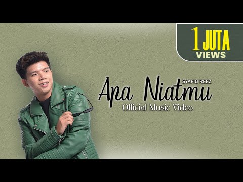 Apa Niatmu - Syafiq Reez [ Official Music Video ]