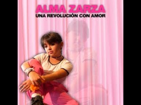 Alma Zarza - Una Revolución con Amor  (Video Oficial)