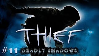 Thief: Deadly Shadows Ep. 11 -- Killing Time