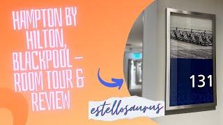 Hampton by Hilton, Blackpool Room Tour | Blackpool Sea Front | Blackpool Hotels