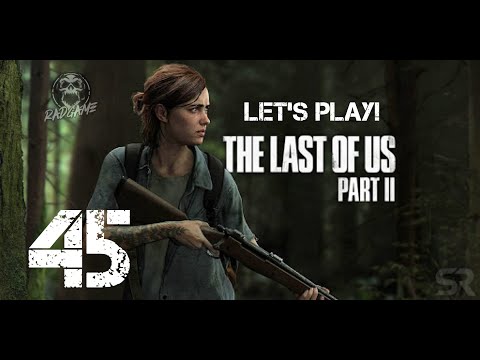 The Last of Us Part II | Walkthrough PART 45 1080p  60fps ( No Commentary )