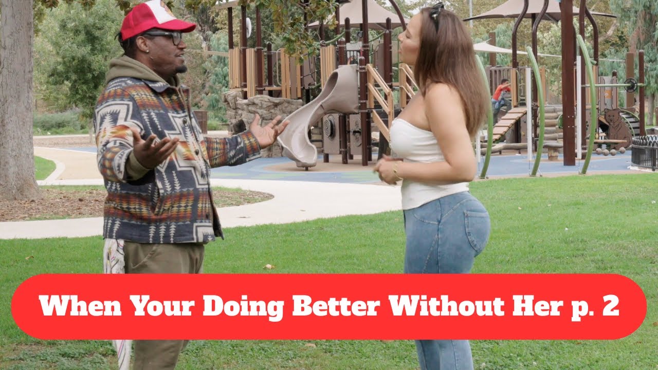 "When Your Doing Better Without Her"  p. 2