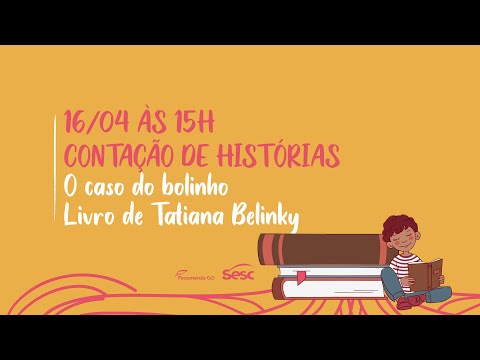 Semana Nacional do Livro Infantil: Livro - O caso do bolinho (Tatiana Belinky)