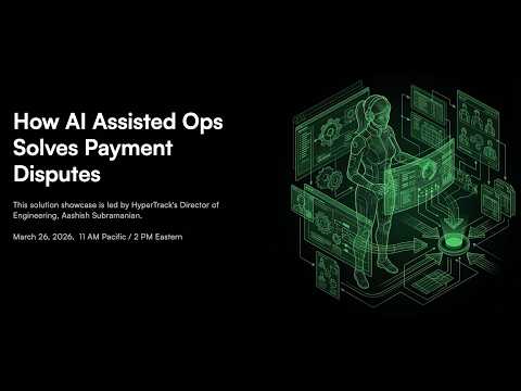 Webinar: AI-Assisted Ops Solves Payment Disputes