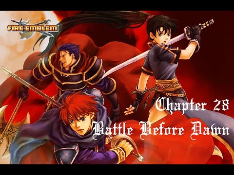 Fire Emblem [Chapter 28] Battle Before Dawn