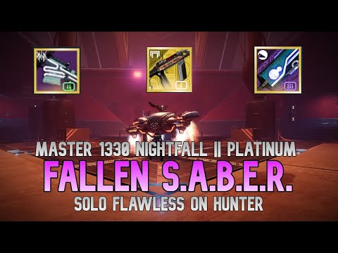 Solo Flawless Master 1330 Nightfall: FALLEN S.A.B.E.R. || Platinum || 100K