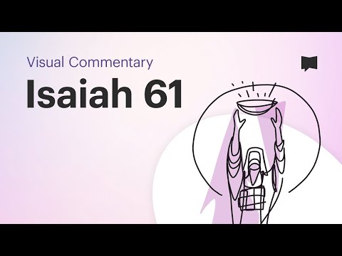 Isaiah 61 Visual Commentary • A Vision of the New Creation