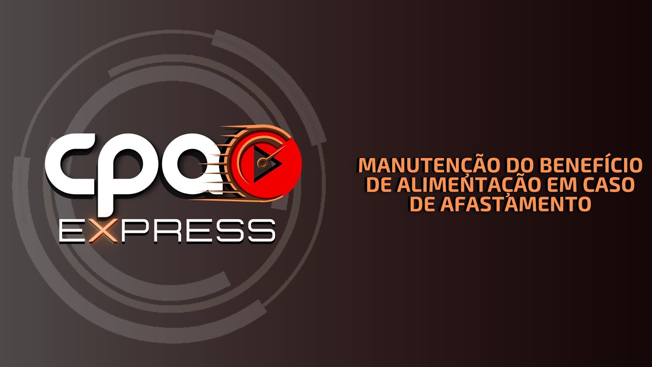 Manutenção do benefício de alimentação em caso de afastamento
