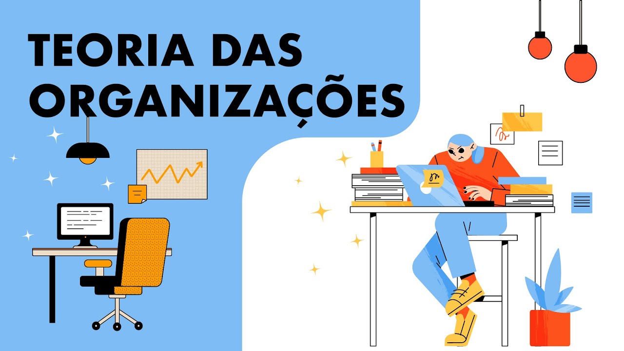 Teoria das Organizações - Aula 2