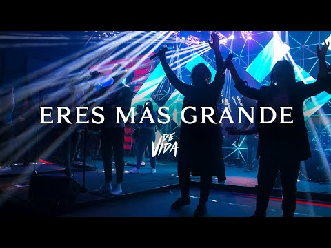 De Vida - Eres Más Grande