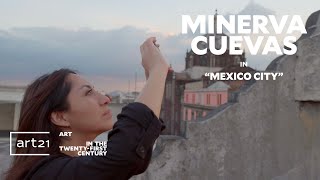 Minerva Cuevas in  Mexico City  - Season 8  Art21