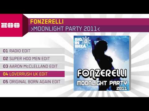Fonzerelli - Moonlight Party (LoverushUK Edit)