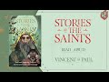 Stories of the Saints Read-Aloud Series: St. Vincent de Paul