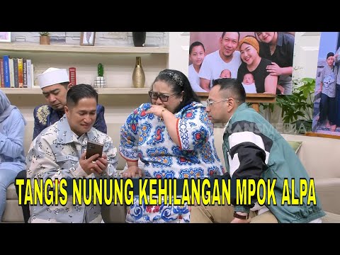 Kesedihan Mami Nunung Kehilangan Mpok Alpa  | FYP (19/08/25) Part 3