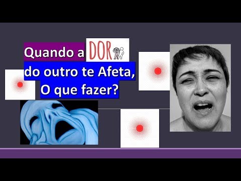 Quando a DOR do outro te afeta, o que fazer?