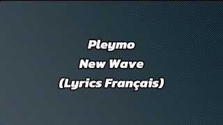 Pleymo - New Wave (Lyrics Français)