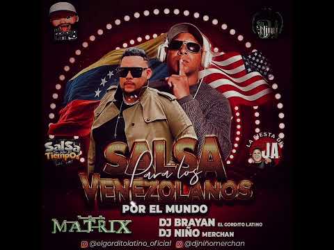 SALSA PARA VENEZOLANOS DJ BRAYAN el gordito latino DJ NIÑO merchan