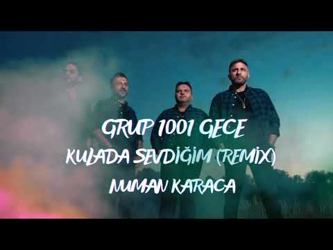Kulada Sevdiğim - Grup 1001 Gece  ( Numan Karaca Remix 2021 ) #OyunHavaları
