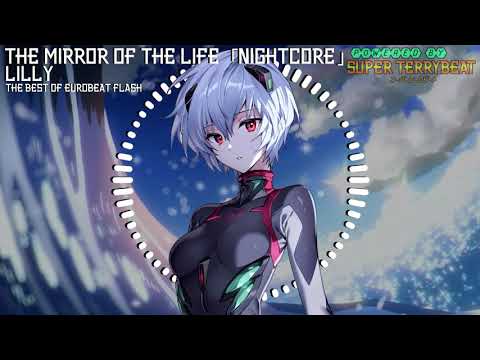 「Super EuroNightcore」 Lilly - The Mirror Of The Life ~ Initial D ~