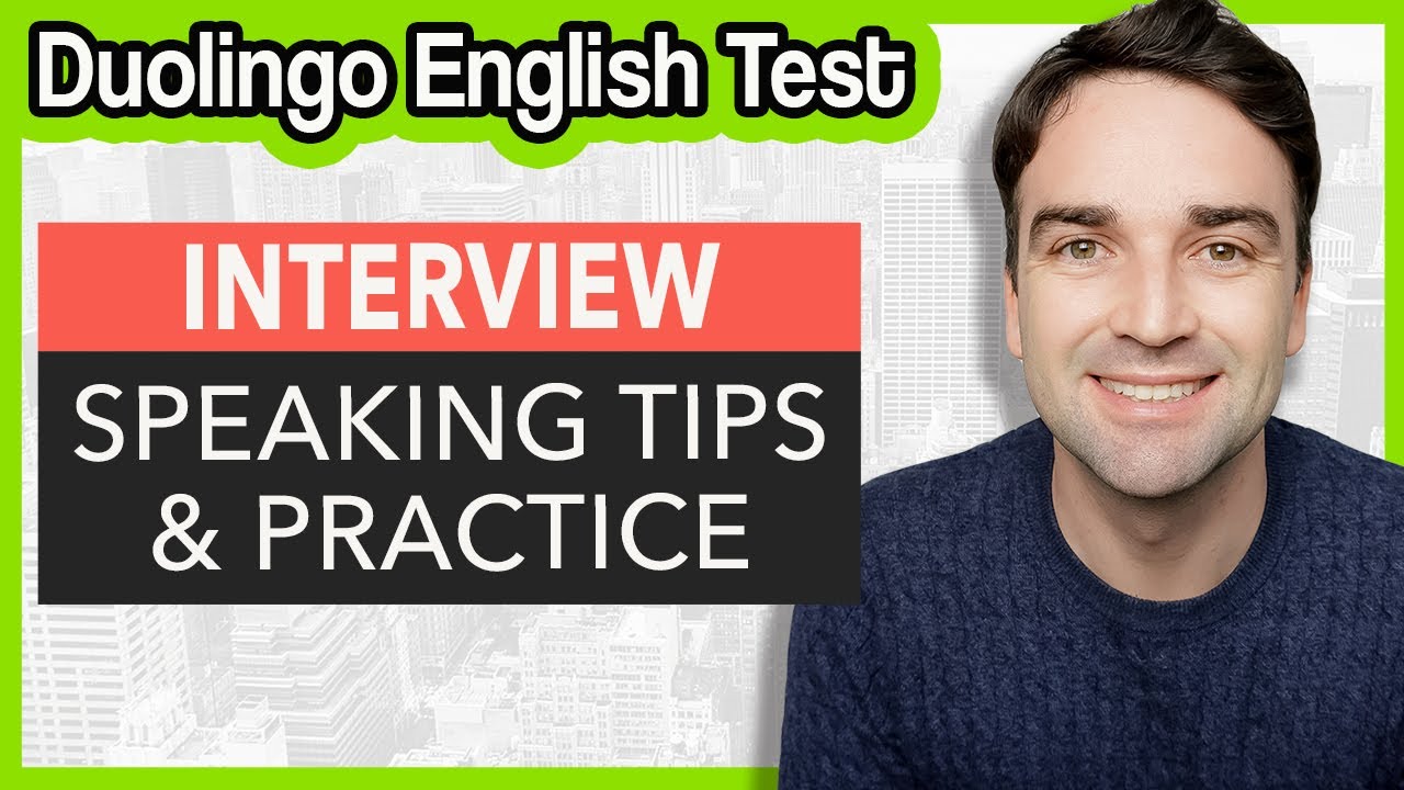 Duolingo English Test: Interview Tips Speaking