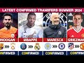 🚨 ALL CONFIRMED TRANSFERS SUMMER 2024!🤪🔥Mbappé to Madrid, Griezmann to Man Utd, Maresca to Chelsea