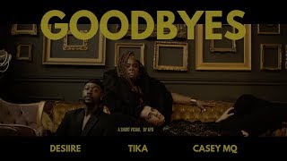 DESIIRE, TiKA, CASEY MQ - Goodbyes