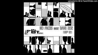No Faces Meet Dave 202 - U Know What