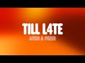 Aitch TILL L4TE Lyrics Feat Pozer
