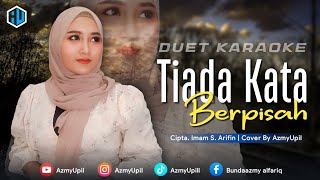 Download lagu TIADA KATA BERPISAH ( Imam S arifin ) - KARAOKE DUET Bersama AzmyUpil mp3